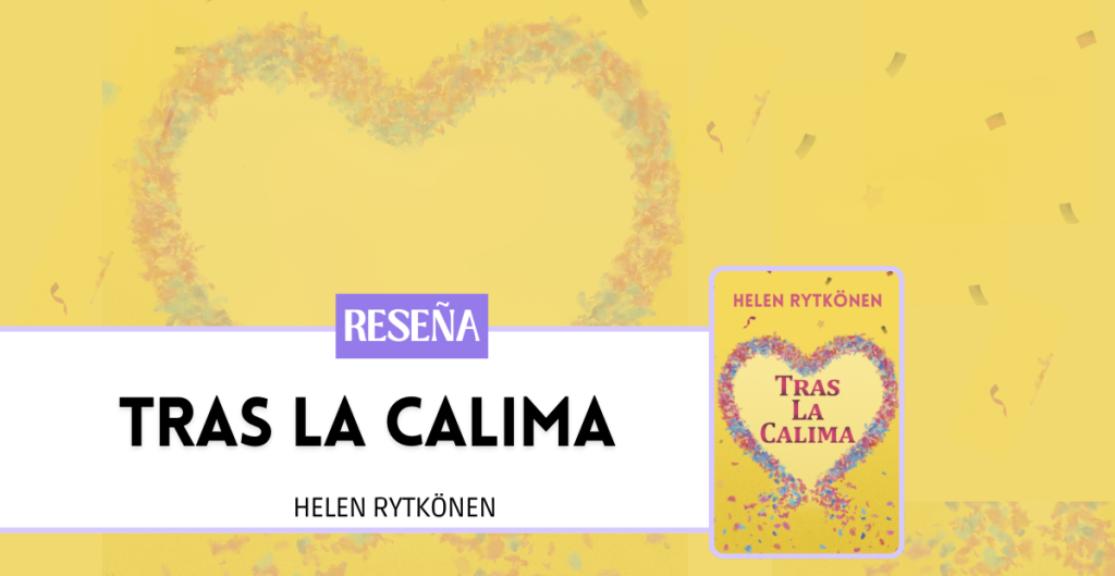 Reseña | Tras la calima, de Helen Rytkönen, ¿Y si ahora quiero novela romántica?